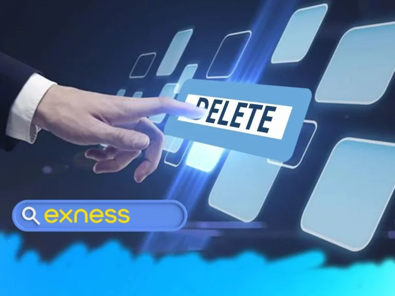 Detailed and Accurate Steps to Delete Your Exness AccountExnessアカウントを削除するための詳細かつ正確な手順