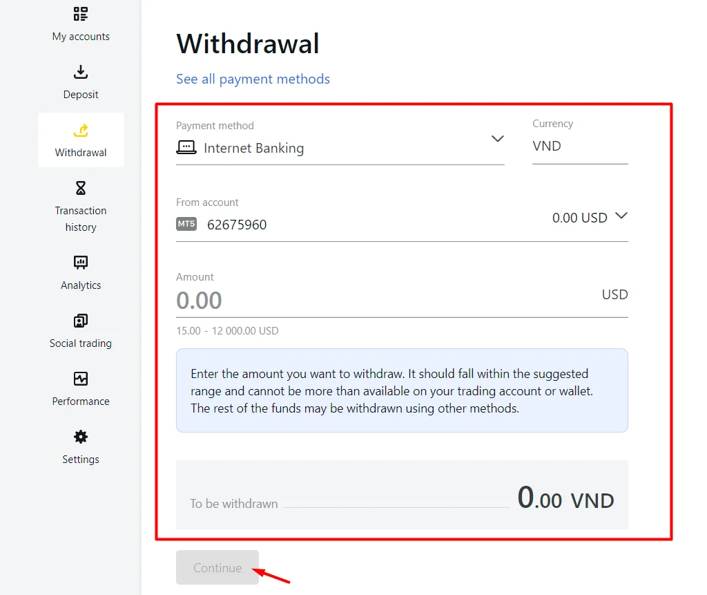 Please fill in the required information accurately and there will be no problem in withdrawing money必要事項を正確に記入すれば、出金に問題はありません。